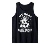 Funny My Goat Told Me to Talk Trash About You Humor Tank Top