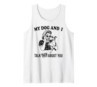Funny My Greyhound and i Talk About You Tank Top