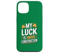 Funny My Luck Is Under Construction Irish Humor Case for iPhone 13