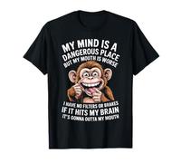 Funny My Mind is A Dangerous Place No Filter Sarcastic Quote T-Shirt