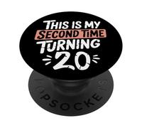 Funny My Second Time Turning 20 Sarcastic 40th Anniversary PopSockets Adhesive PopGrip
