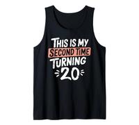 Funny My Second Time Turning 20 Sarcastic 40th Anniversary Tank Top