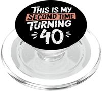 Funny My Second Time Turning 40 Sarcastic 80th Anniversary PopSockets PopGrip for MagSafe