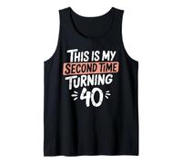 Funny My Second Time Turning 40 Sarcastic 80th Anniversary Tank Top