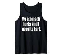 Funny My Stomach Hurts and I Need to Fart Embarrassing Farts Tank Top