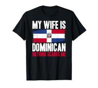 Funny My Wife is Dominican Nothing Scares Me T-Shirt