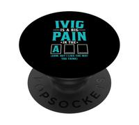 Funny Myasthenia Gravis Warrior IVIG Day Myasthenia Gravis PopSockets Adhesive PopGrip