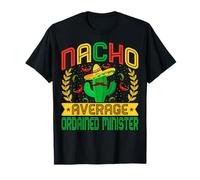 Funny Nacho Average Ordained Minister | Mexican Cactus T-Shirt