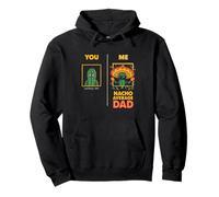 Funny Nacho Dad Comparison Fathers Day Jokes Men Husband Pullover Hoodie
