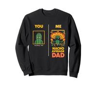 Funny Nacho Dad Comparison Fathers Day Jokes Men Husband Sweatshirt