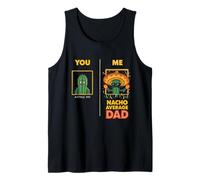 Funny Nacho Dad Comparison Fathers Day Jokes Men Husband Tank Top