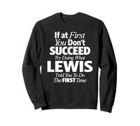 Funny Name Lewis: If You Don't Succeed Try Doing What Lewis Sweatshirt
