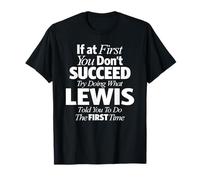 Funny Name Lewis: If You Don't Succeed Try Doing What Lewis T-Shirt