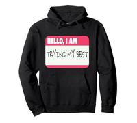 Funny Name Tag I'm Trying My Best Pullover Hoodie