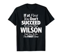 Funny Name Wilson If You Don't Succeed Try Doing What Wilson T-Shirt
