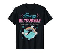 Funny Narwhal Always Be Yourself Ocean Animal Quote Humor Value Graphic T-Shirt