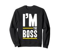 Funny National Boss Day I'm The Boss Men Women Sweatshirt