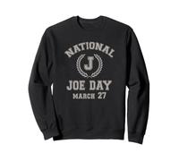 FUNNY NATIONAL JOE DAY MARCH 27 Sweatshirt