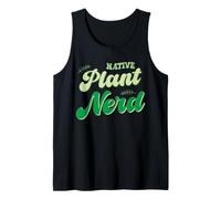 Funny Native Plant Nerd Botanical Gardening Nature Lover Tank Top