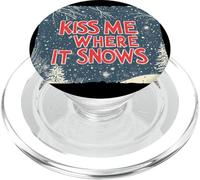 Funny Naughty Xmas Night with this Kiss me where it Snows PopSockets PopGrip for MagSafe