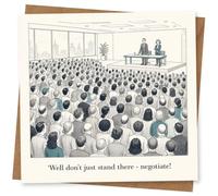 Funny Negotiation Greeting Card for Colleague or Boss, Corporate Crowd Conference Illustration with ‘Well don’t just stand there - negotiate!’ Message