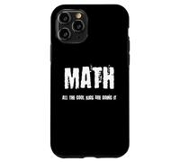 Funny Nerdy Math All the Cool Kids Are Doing It Teacher Wt Case for iPhone 11 Pro
