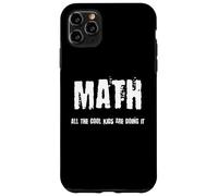 Funny Nerdy Math All the Cool Kids Are Doing It Teacher Wt Case for iPhone 11 Pro Max