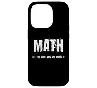 Funny Nerdy Math All the Cool Kids Are Doing It Teacher Wt Case for iPhone 14 Pro