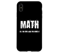 Funny Nerdy Math All the Cool Kids Are Doing It Teacher Wt Case for iPhone XS Max