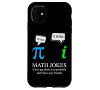Funny Nerdy Math Jokes If You Get Them Real Pi Math Teacher Case for iPhone 11