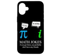 Funny Nerdy Math Jokes If You Get Them Real Pi Math Teacher Case for iPhone 16 Plus