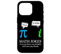 Funny Nerdy Math Jokes If You Get Them Real Pi Math Teacher Case for iPhone 16 Pro