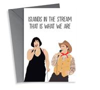 Funny Nessa And Bryn Anniversary Card - Gavin And Stacey - Dolly Parton - Islands In The Stream That Is What We Are