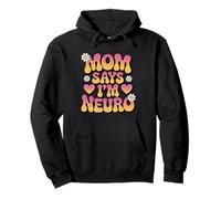Funny Neurodiverse Design Mom Says I´m Neuro Pullover Hoodie