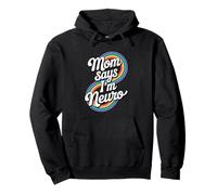 Funny Neurodiverse Design Mom Says I´m Neuro Pullover Hoodie