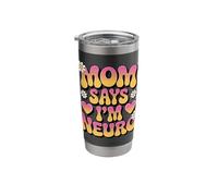 Funny Neurodiverse Design Mom Says I´m Neuro Stainless Steel Insulated Tumbler