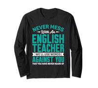Funny Never Mess with an English Teacher Grammar Teaching Long Sleeve T-Shirt