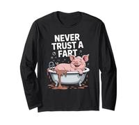 Funny Never Trust A Fart Pig Bathtub Saying Joke Women Men Long Sleeve T-Shirt