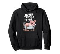 Funny Never Trust A Fart Pig Bathtub Saying Joke Women Men Pullover Hoodie