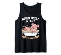 Funny Never Trust A Fart Pig Bathtub Saying Joke Women Men Tank Top