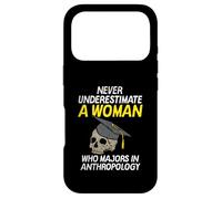 Funny Never Underestimate An Anthropology Woman Meme Design Case for iPhone 17 Pro
