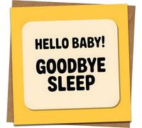 Funny New Baby Card - “Hello Baby, Goodbye Sleep” - 145mm x 145mm Square Greeting Card with Kraft Envelope, Humorous Newborn/Parents Baby Shower Congratulations