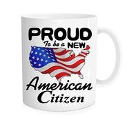 Funny New Citizen Mug - Proud To be a New American Citizen,Citizenship Mug With American Flag For Proud US Men And Women Coffee Mug, Proud Citizens, 11 oz Novelty Mug