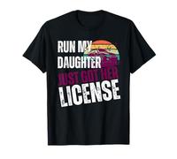 funny new daughter driver who just got her driver's license T-Shirt