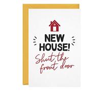 Funny New Home Card - New House Shut The Front Door