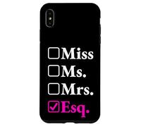 Funny New Lawyer Gift - Miss Ms Mrs Esq Case for iPhone XS Max