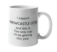 Funny Newcastle United Football Mug - This is The Only Cup I’ll Be Getting This Year Joke Gift for Newcastle Fans, Ceramic Coffee Cup, Dishwasher Safe, Perfect for Home or Office