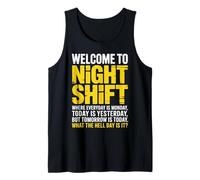 Funny Night Shift What Day Third Shift Tank Top