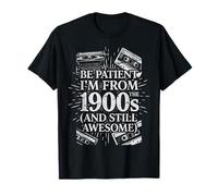 Funny Nighties Retro Humor, Be Patient I'm from The 1900s T-Shirt