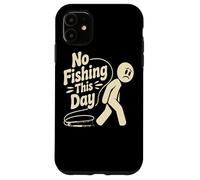 Funny No Fishing This day stick person Humor For Fishermen Case for iPhone 11